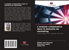 Mahendra Ingole, Mahek Iram Qureshi, Aditya Rai - L'analyse comparative dans le domaine du marketing