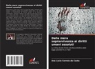 Ana Lucia Correia da Costa - Dalla mera sopravvivenza ai diritti umani assoluti