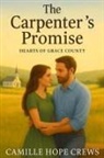 Camille Hope Crews - The Carpenter's Promise