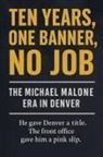Miles Truman - Ten Years, One Banner, No Job