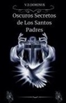 V. D. Dominus - Oscuros Secretos de los Santos Padres