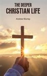 Andrew Murray - The Deeper Christian Life