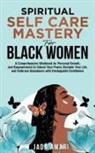 Jada Amari - Spiritual Self Care Mastery for Black Women