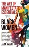Jada Amari - The Art of Manifestation Essentials for Black Women