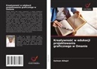 Salman Alhajri - Kreatywnosc w edukacji projektowania graficznego w Omanie
