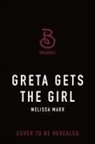 Melissa Marr - Greta Gets the Girl