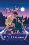 Sophie Sullivan - Maybe This Once