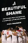Ryan Swanson - A Beautiful Shame