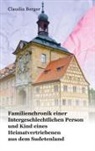 Claudia Berger - Familienchronik einer Intergeschlechtlichen Person und Kind eines Heimatvertriebenen aus dem Sudetenland