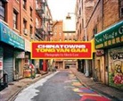 Morris Lum, Morris Lum, Morris Lum - Chinatowns: Tong Yan Gaai by Morris Lum