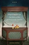 Jerónimo Arellano - Magical Realism and the History of the Emotions in Latin America