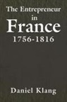 Daniel Klang - The Entrepreneur in France, 1756-1816