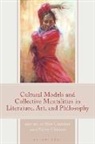 Valery Chirkov, Slav Gratchev - Cultural Models and Collective Mentalities in Literature, Art, and Philosophy