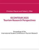 Christian Maurer, Hubert J. Siller - ISCONTOUR 2025 Tourism Research Perspectives