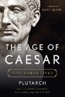 Plutarch, James Romm, James (Bard College) Romm, Romm James - The Age of Caesar