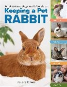 Adriana Cinteza - An Absolute Beginner's Guide to Keeping a Pet Rabbit