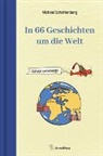 Michael Schottenberg - In 66 Geschichten um die Welt