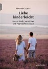 Roland Kachler - Liebe kinderleicht