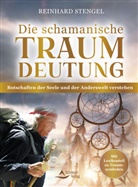Reinhard Stengel - Die schamanische Traumdeutung