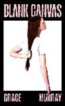 Grace Murray - Blank Canvas