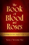 Annie Summerlee - The Book of Blood and Roses