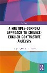 Lei KONG, Hongwu QIN - A Multiple-Corpora Approach to Chinese-English Contrastive Analysis