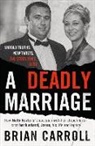 Brian Carroll - A Deadly Marriage