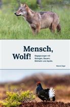 Marcel Züger - Mensch, Wolf!