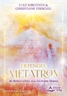 Elke Kirchner, Christiane Treichel - Erzengel Metatron - 40 Botschaften aus höchster Ebene