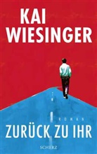Kai Wiesinger - Zurück zu ihr
