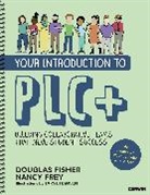 Douglas Fisher, Nancy Frey - Your Introduction to PLC+