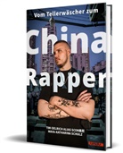Tim Oelrich, Maya-Katharina Schulz, Scor, Scor __, Scor ¿¿ - Vom Tellerwäscher zum China Rapper