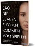 Betty Taube - Sag, die blauen Flecken kommen vom Spielen