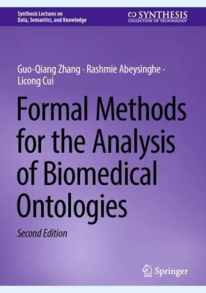 Rashmie Abeysinghe, Licong Cui, Guo-Qiang Zhang - Formal Methods for the Analysis of Biomedical Ontologies