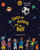 Antje Damm, Will Gmehling, Antje Damm - Ganz am Anfang war der Ball