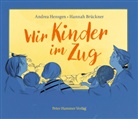 Hannah Brückner, Andrea Hensgen, Hannah Brückner - Wir Kinder im Zug
