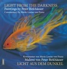 Peter Birkhäuser - Licht aus dem Dunkel / Light from the Darkness