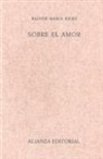 Rainer Maria Rilke - Sobre el amor