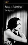 Sergio Ramírez - La fugitiva