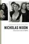 Joan Fontcuberta Villà, Nicholas Nixon - Las hermanas Brown 1975-2020