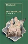 Elias Canetti, Ashild Kanstad Johnsen - El otro proceso : las cartas de Kafka a Felice