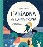 Jaume Cabré, Queralt Armengol - L'Ariadna i la lluna Pruna