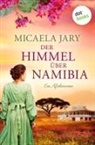 Micaela Jary - Der Himmel über Namibia - oder: Die Bucht des blauen Feuers