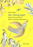 Nasrin Siege, Barbara Nascimbeni - Der Honigvogel
