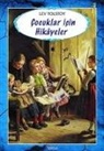 Lev Nikolayevic Tolstoy - Cocuklar Icin Hikayeler
