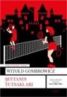 Witold Gombrowicz - Seytanin Tutsaklari