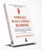Kelly Mcgonigal - Stresle Basa Cikma Rehberi