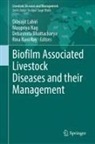 Debasmita Bhattacharya, Dibyajit Lahiri, Moupriya Nag, Rina Rani Ray - Biofilm Associated Livestock Diseases and their Management