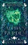 Veronica Eden, Luna Lark - Alpha's Burden