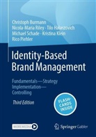 Christoph Burmann, Tilo Halaszovich, Kristina Klein, Rico Piehler, Nicola-Maria Riley, Michael Schade - Identity-Based Brand Management, m. 1 Buch, m. 1 E-Book